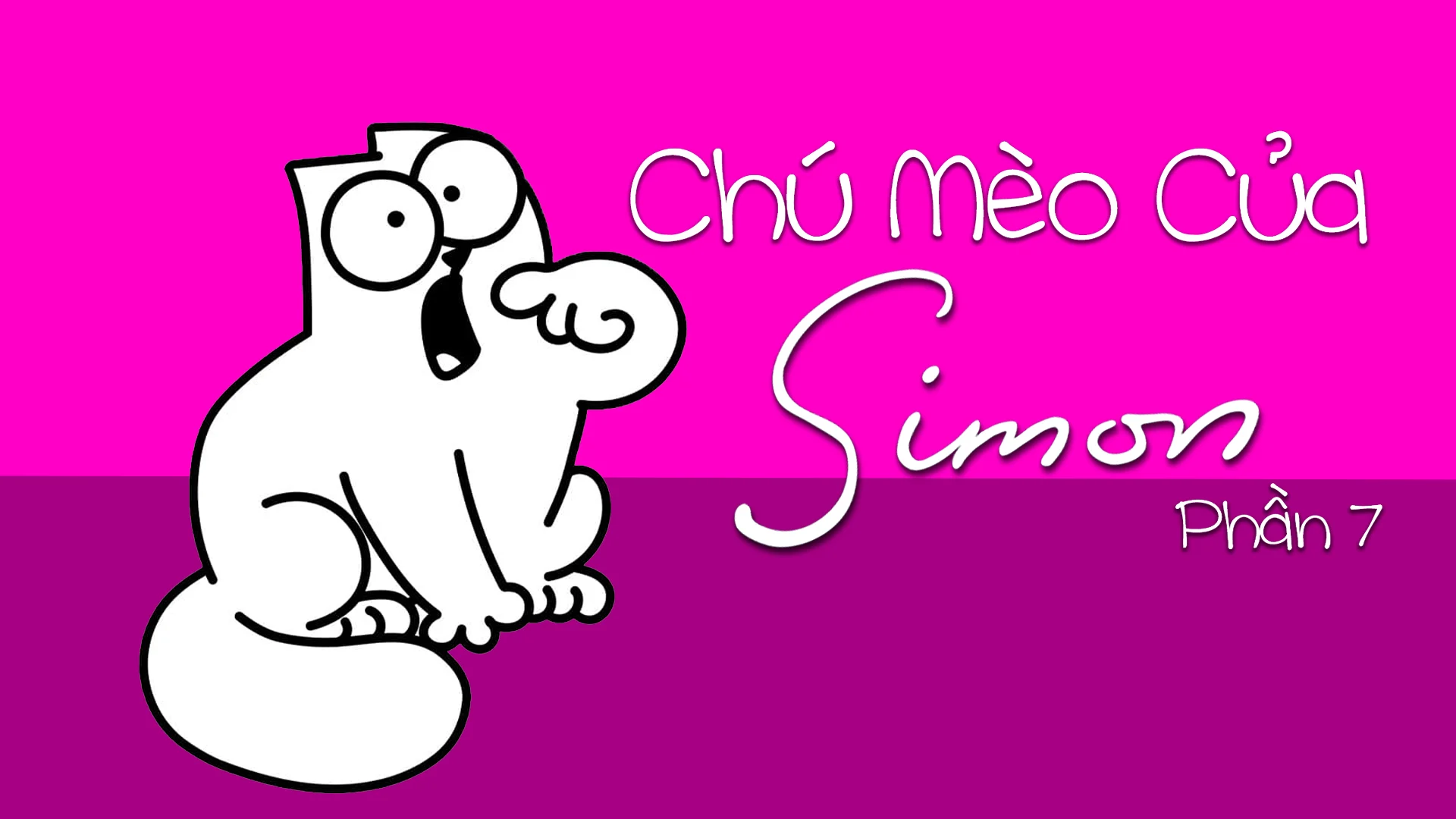 Chú Mèo Của Simon (Phần 7)